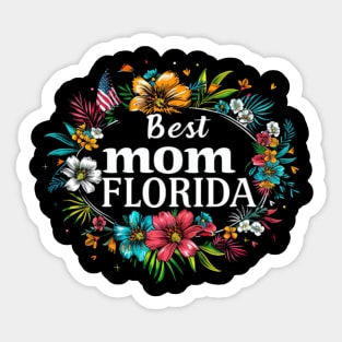 Best Mom in the FLORIDA, mothers day gift ideas, love my mom Sticker